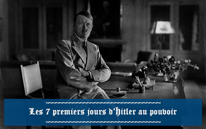 La première semaine au pouvoir d’Hitler en tant que chancelier